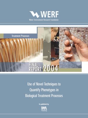 cover image of Use of Novel Techniques to Quantify Phenotypes in Biological Treatment Process